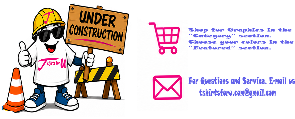 T Shirts for U - Under Construction